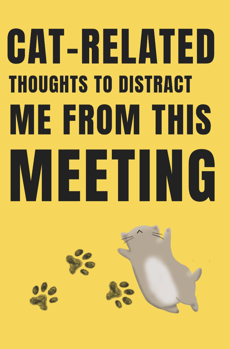 Moggy Made notebook cover for Cat-Related Thoughts to distract me from this meeting